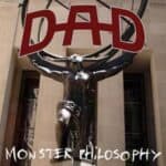D-A-D album lyrics til Monster Philosophy Single